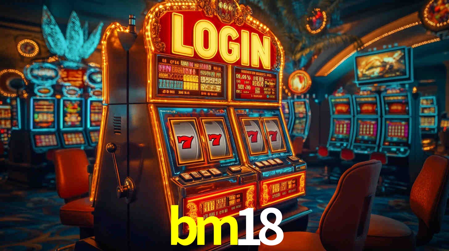 bm18: Jogos de Caça-Níqueis-Altas Recompensas, Roleta-Velocidade, Blackjack-Desafios Máximos